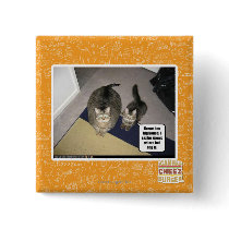 He sez hes big boned. pinback buttons