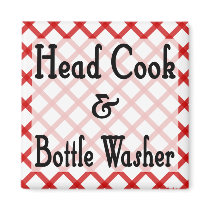 Head Cook and Bottle Washer Kitchen Saying Magnet