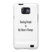 Healing People Is My Mom's Therapy Samsung Galaxy Case