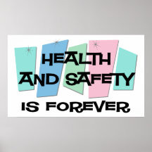 Health and Safety Is Forever Posters