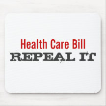 Health Care Bill  - REPEAL IT Mouse Pads