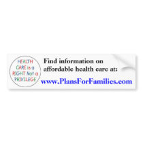 Health Care is a Right Not a Privilege Bumper Stickers