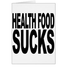Health Food Sucks Card