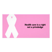Healthcare is a right not a priveledge customized photo card