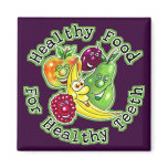 Healthy Food For Healthy Teeth magnets