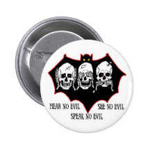 Hear no evil, see no evil, speak no evil Button