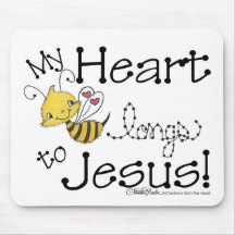 Heart Bee longs to Jesus Mouse Pads