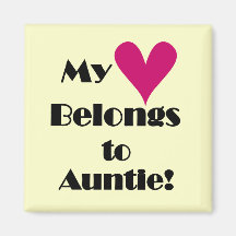 Heart Belongs to Auntie Tshirts and Gifts Fridge Magnets