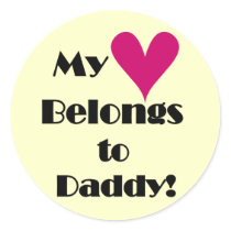 Heart Belongs to Daddy Tshirts and Gifts Round Sticker