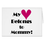 Heart Belongs to Mommy Tshirts and Gifts Greeting Card