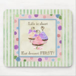 Heart Cupcake Trio Life is Short - Mouse Pad