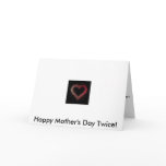 heart, Happy Mother's Day Twice! cards