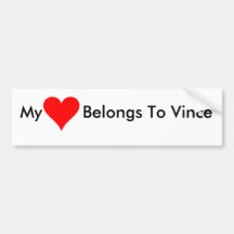 heart, My , Belongs To Vince Bumper Stickers