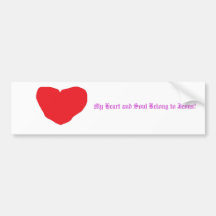 heart, My Heart and Soul Belong to Jesus! Bumper Stickers