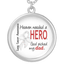 Heaven Needed a Hero Dad Lung Cancer Custom Necklace