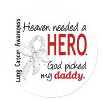 Heaven Needed A Hero Daddy Lung Cancer Stickers