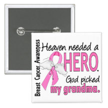 Heaven Needed A Hero Grandma Breast Cancer Buttons