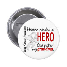 Heaven Needed A Hero Grandma Lung Cancer Buttons