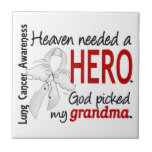 Heaven Needed A Hero Grandma Lung Cancer Ceramic Tiles