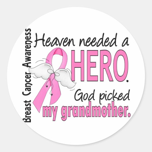 Heaven Needed A Hero Grandmother Breast Cancer Round Stickers