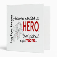 Heaven Needed A Hero Mom Lung Cancer 3 Ring Binder