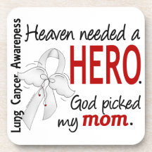 Heaven Needed A Hero Mom Lung Cancer Beverage Coasters