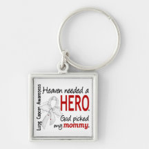 Heaven Needed A Hero Mommy Lung Cancer Keychain