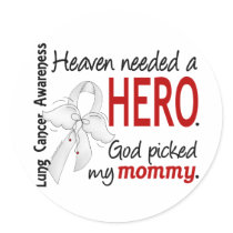 Heaven Needed A Hero Mommy Lung Cancer Sticker