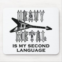 Heavy Metal  is my second language