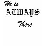 Hebrews       13:5, "...God said, I will never ... t-shirts