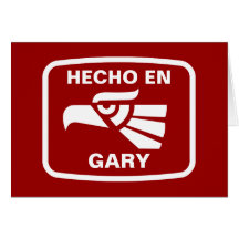 Hecho en Gary personalizado custom personalized Cards