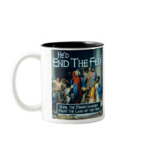 He'd End the Fed Coffee Mug