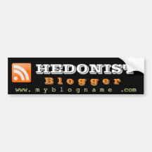Hedonist Blogger Bumper Stickers