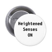 HeightenedSensesON Pinback Button