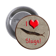 Helaine's Slug Pinback Button