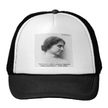 Helen Keller "Right 2 Happiness" Wisdom Quote Gift Trucker Hats