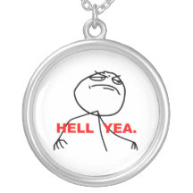 Hell Yea Rage Face Meme Pendants