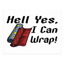 Hell Yes I Can Wrap Post Cards