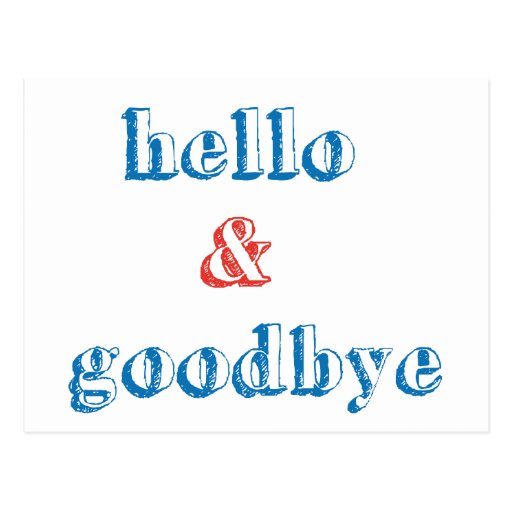 Hello And Goodbye Text Design Postcard