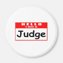 Hello, I Am A Judge ... Nametag Refrigerator Magnets