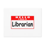 Hello, I Am A Librarian ... Nametag Post Cards