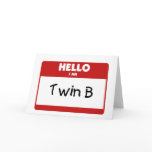 Hello I Am Twin B Greeting Cards
