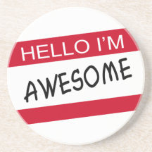 Hello Im Awesome Beverage Coasters