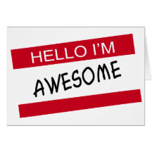 Hello Im Awesome Greeting Card