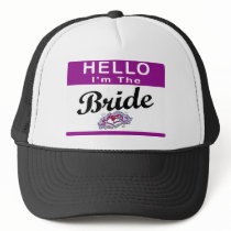 Hello I'm The Bride Trucker Hat