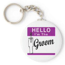 Hello I'm The Groom Key Chains