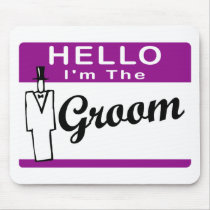 Hello I'm The Groom Mouse Pads