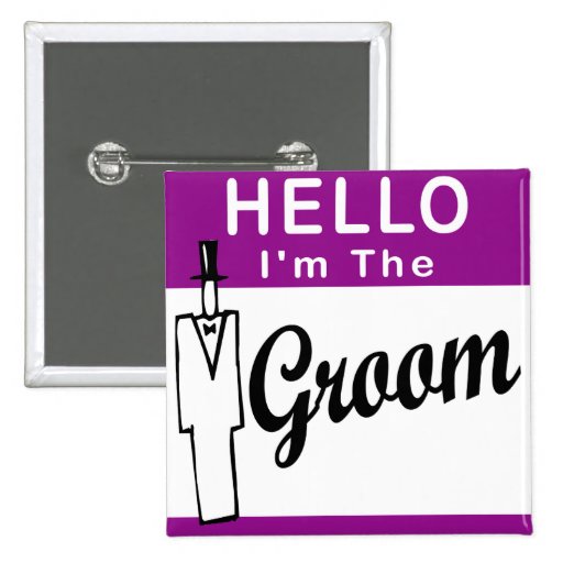 Hello I'm The Groom Pins