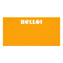 Hello!  In Orange and White. Custom Custom Photo Card
