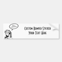 Hello? Is This The OUTSIDE WORLD?! Retro Housewife Bumper Stickers